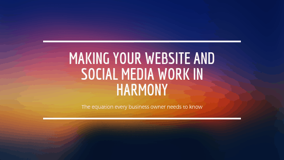 Making Your Website And Social Media Work In Harmony
