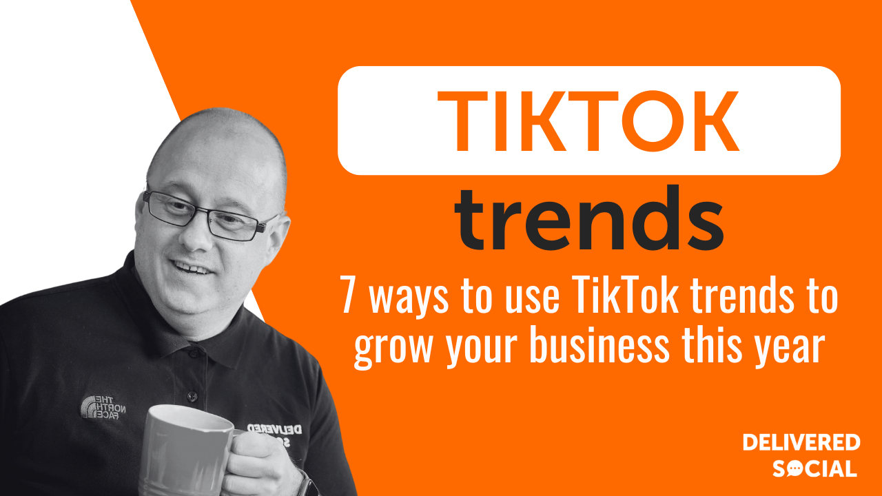 7 Ways to Use TikTok and TikTok trends to Grow Your Business