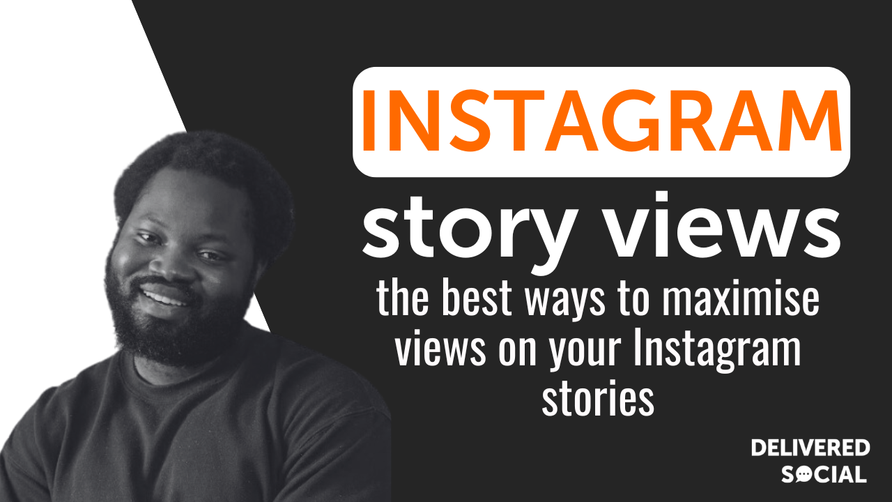 10 Ways To Maximise Your Instagram Story Views