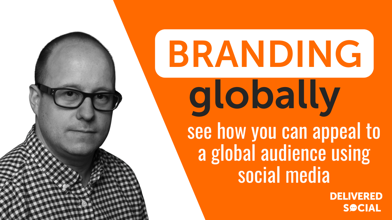 How to Build a Global Social Media Following That Loves Your Brand