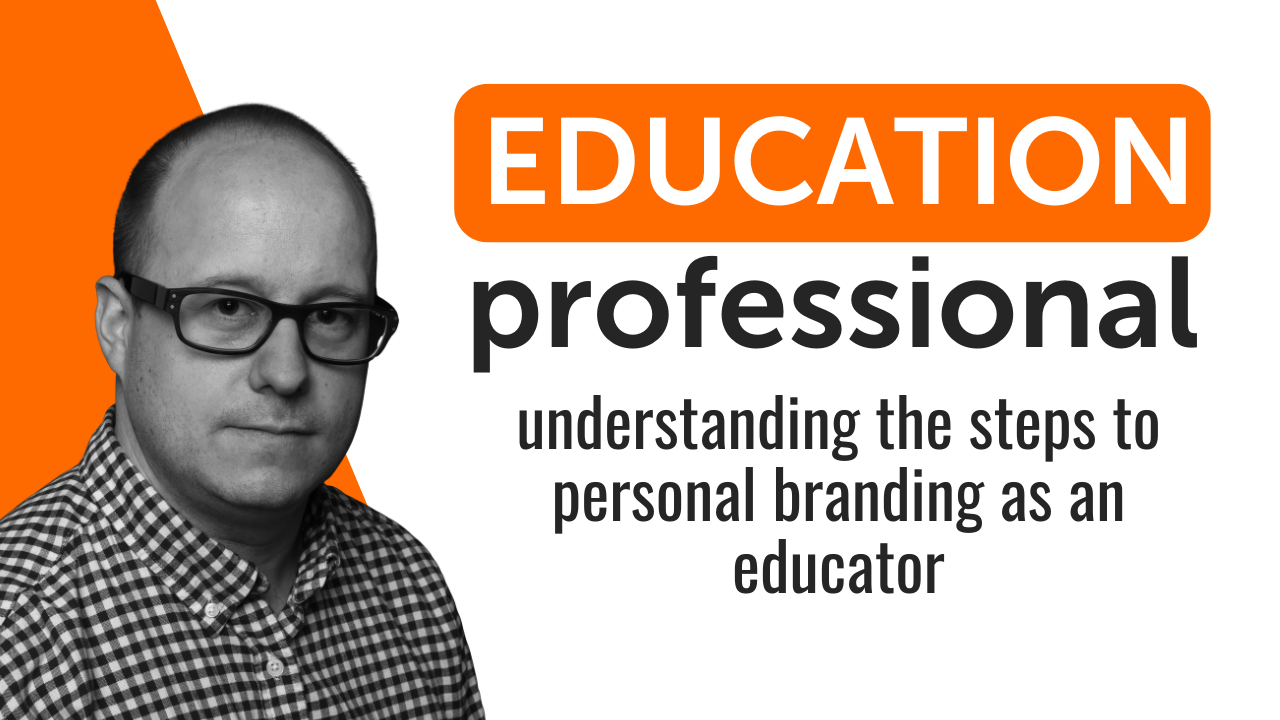 Marketing for Teachers Building a Personal Brand in Education