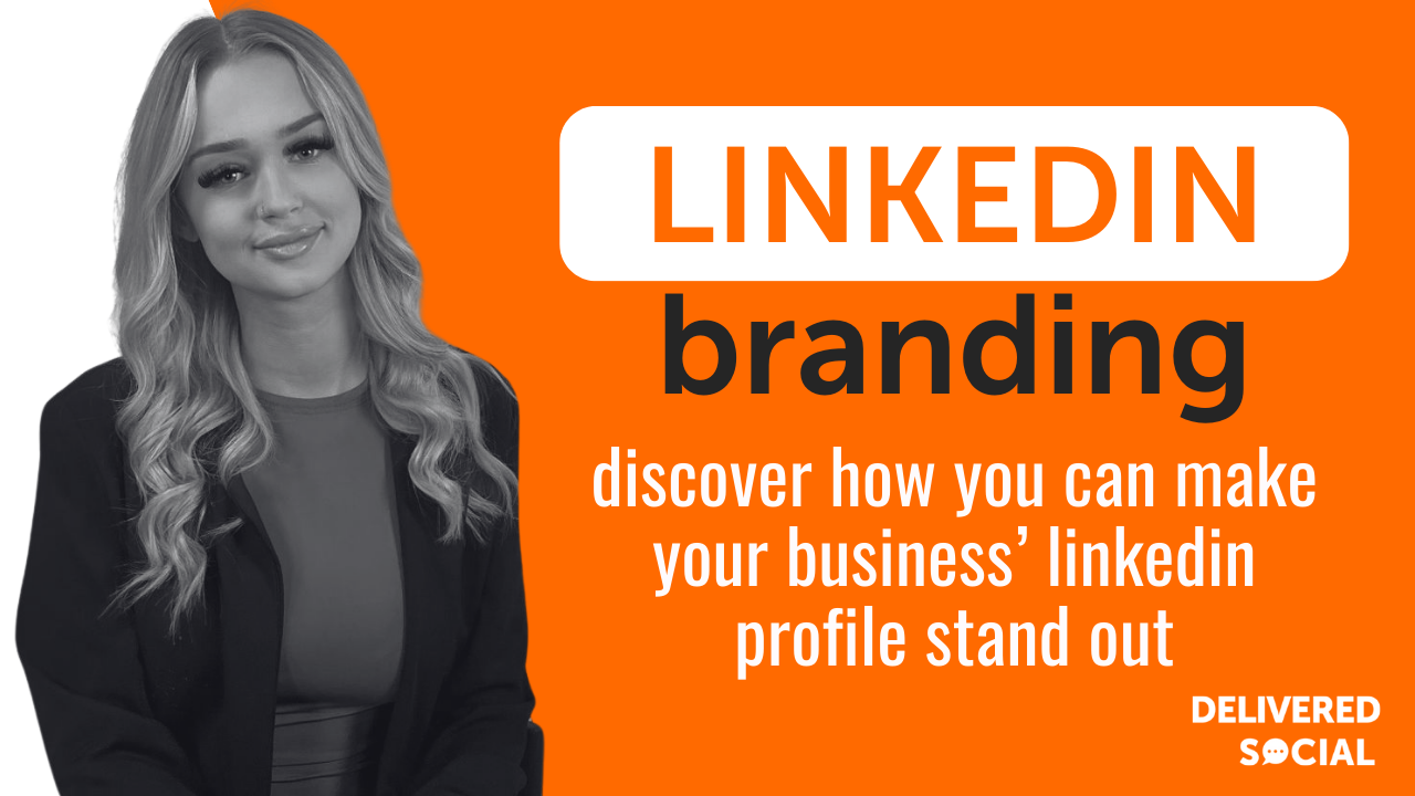 Branding For LinkedIn Business Profiles Blog Title Card Delivered Social