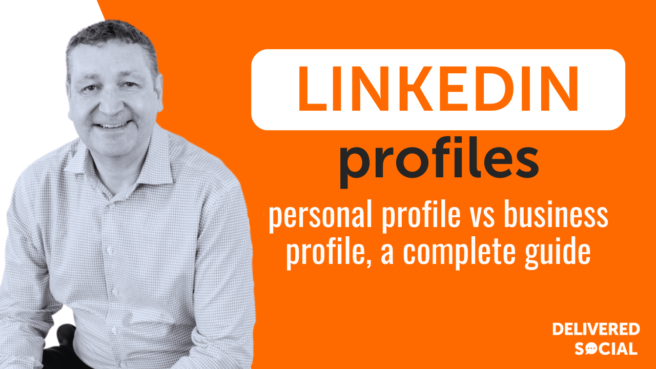 LinkedIn - Personal Profile vs Business Profile