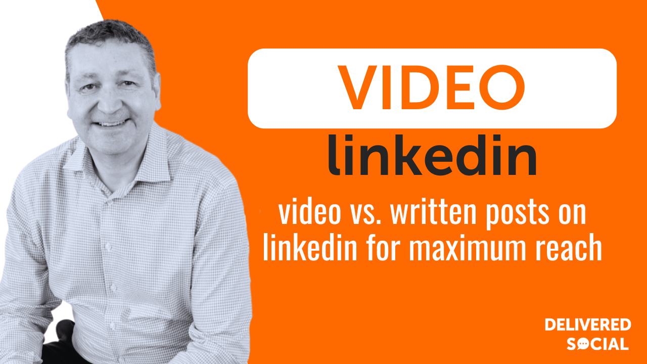 Choosing Between Video Vs. Written Posts On LinkedIn For Maximum Reach Video Vs. Written Posts On LinkedIn