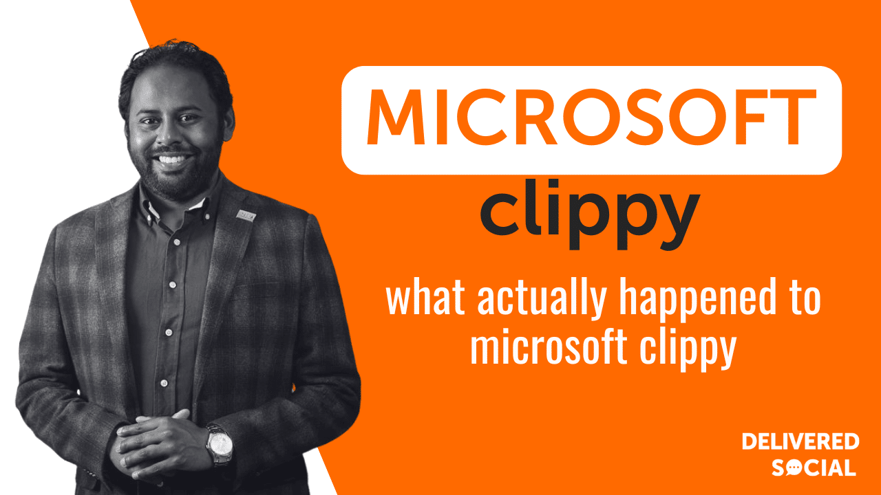 What Happened to Microsoft Clippy - Terence Carvalho Blog for Delivered Social