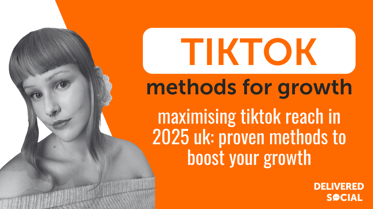 maximising-tiktok-reach-in-2025-uk
