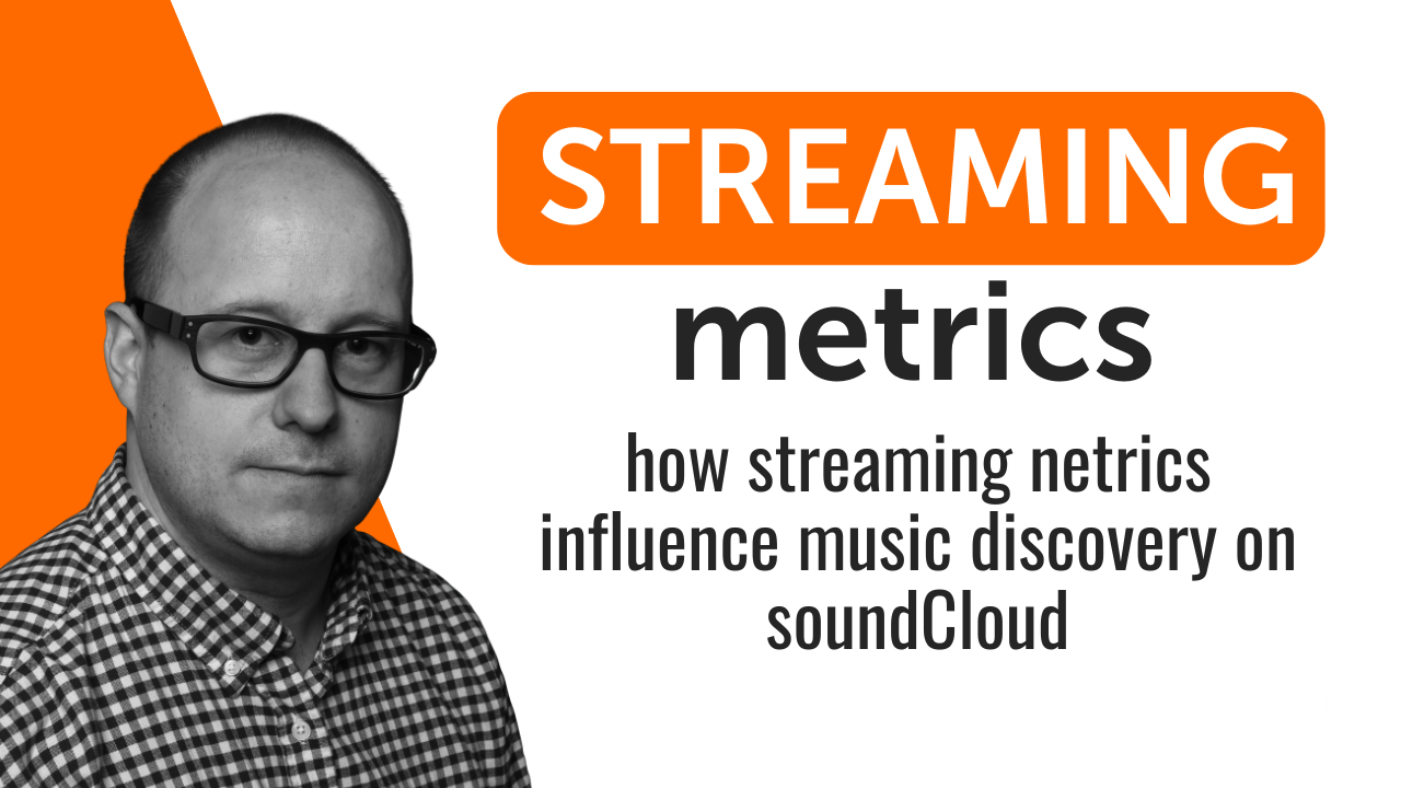 How Streaming Metrics Influence Music Discovery on SoundCloud