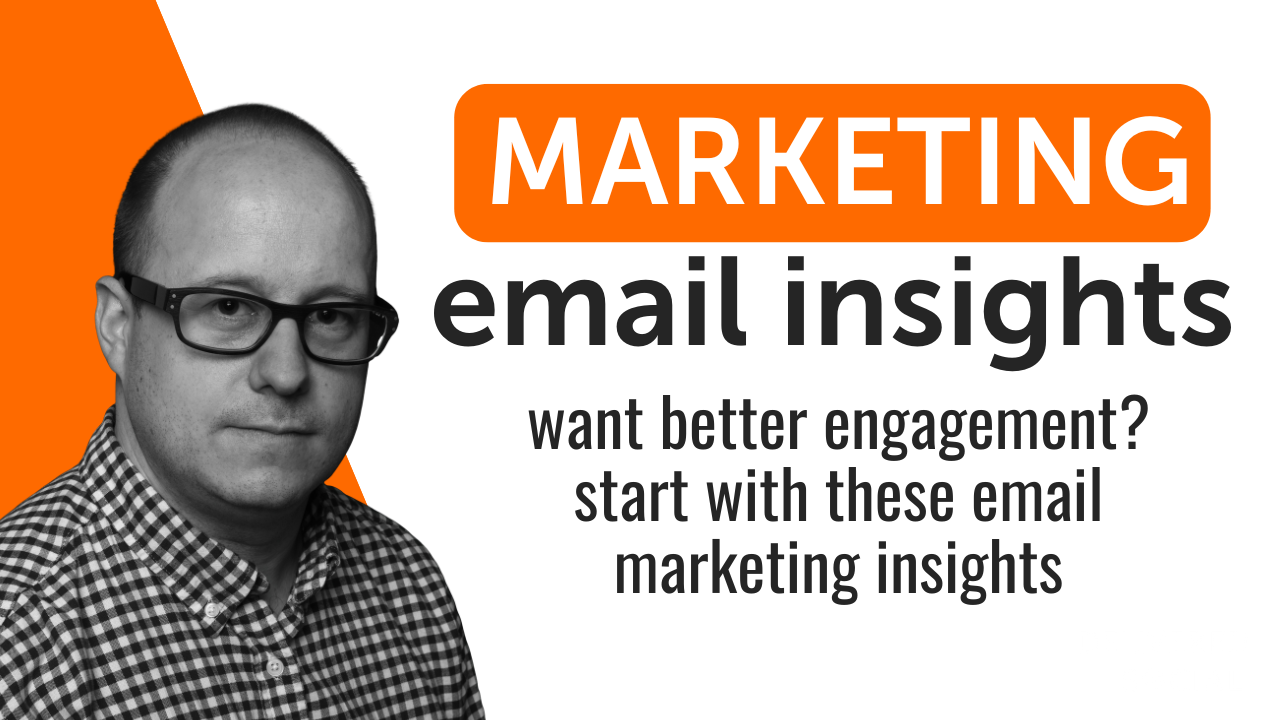 Want Better Engagement Start With These Email Marketing Insights
