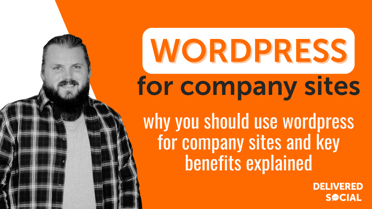 Why You Should Use WordPress for Company Sites: Key Benefits Explained