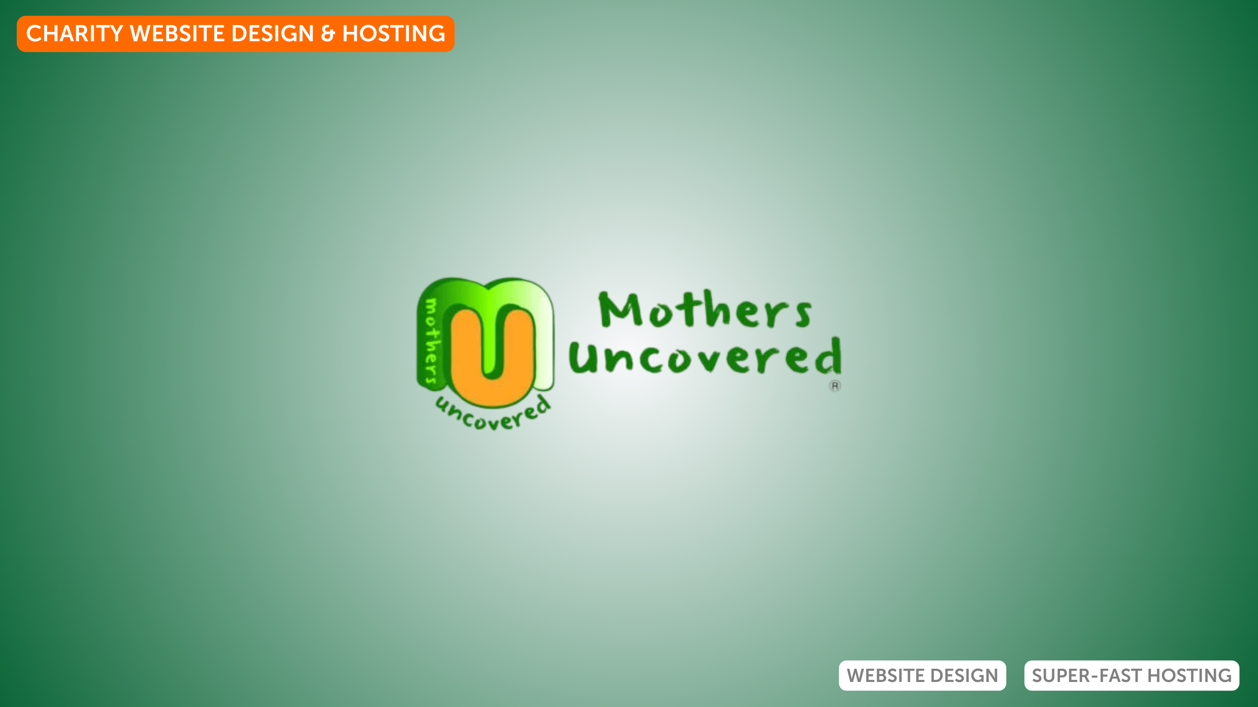 Mothers Uncovered Case Study