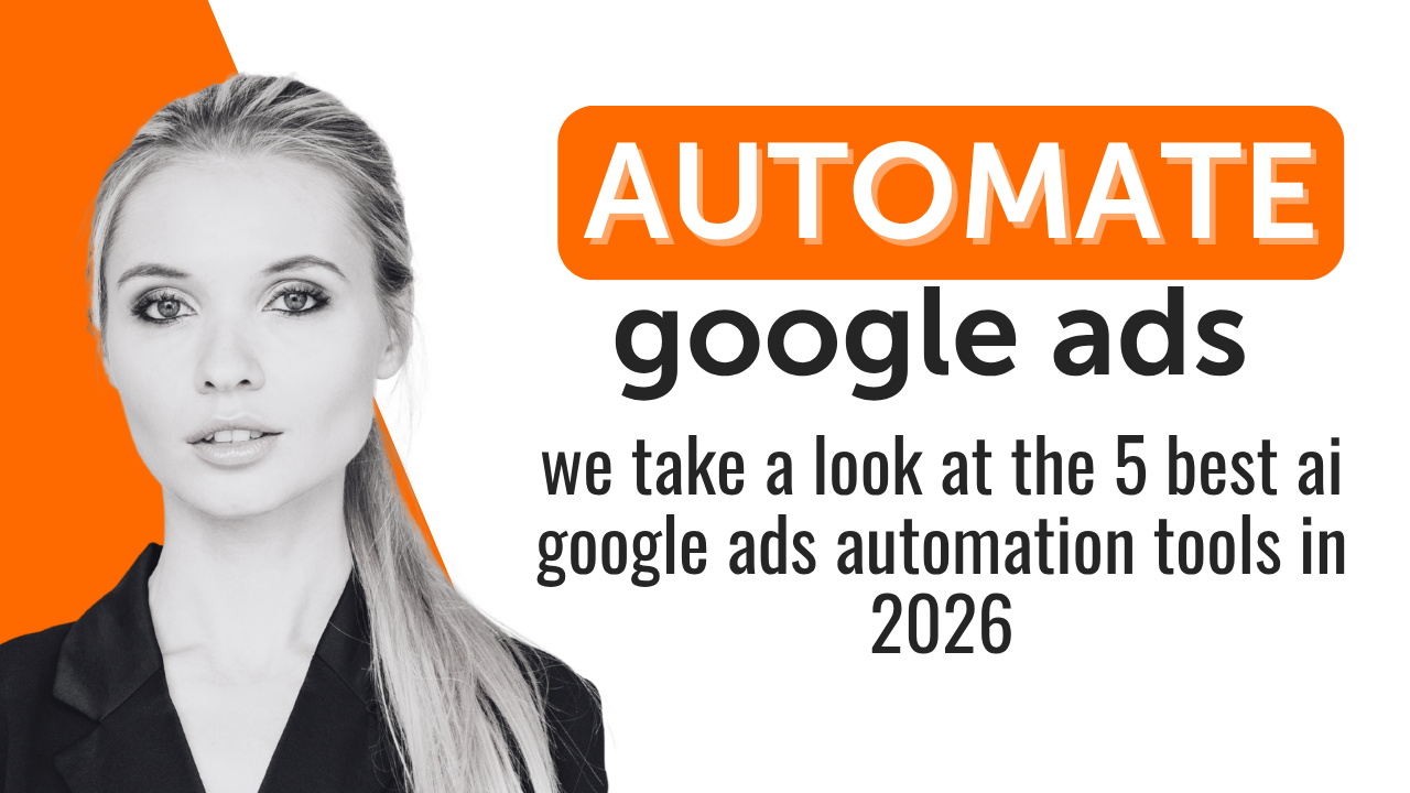 5 Best AI Google Ads Automation Tools in 2026