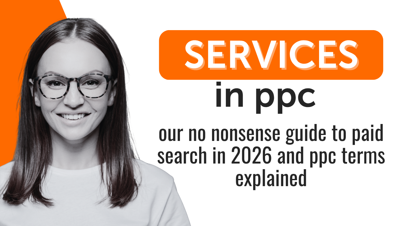 PPC Services Explained The No-Nonsense Guide to Paid Search in 2026