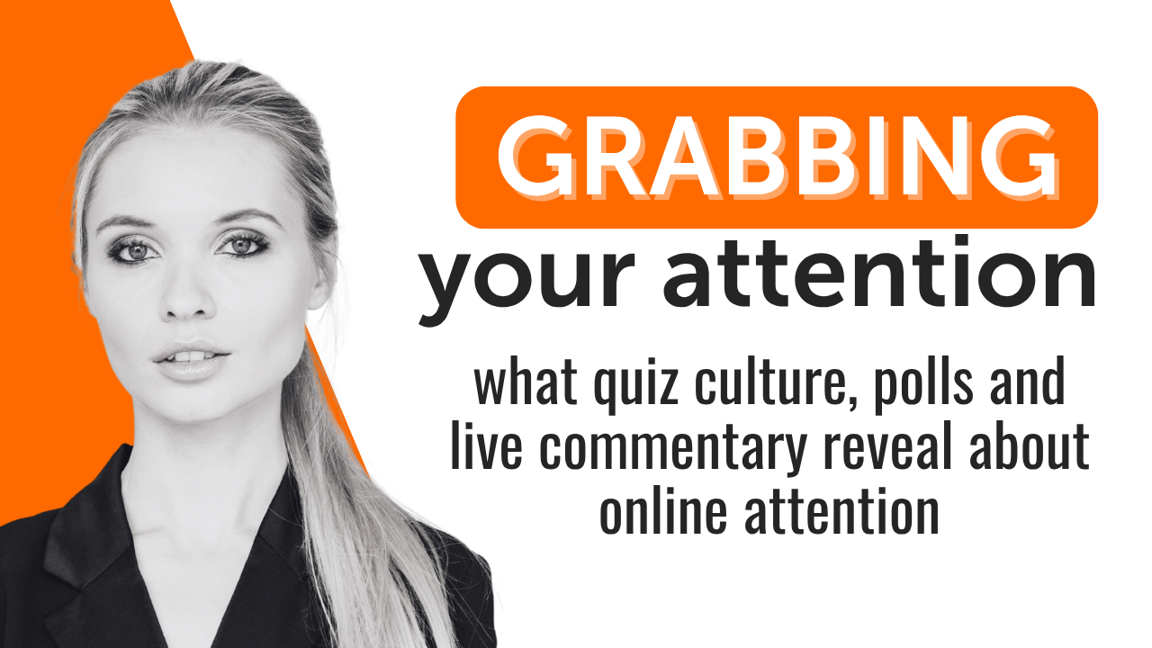 What quiz culture, polls and live commentary reveal about online attention