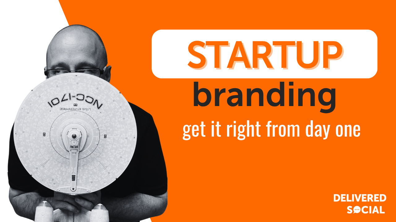 Startup Branding: How to Get It Right From Day One Startup Branding: How to Get It Right From Day One