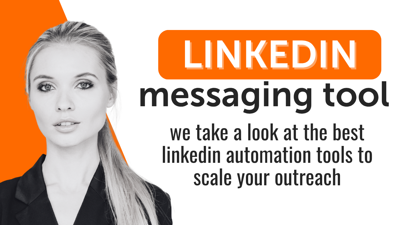 Best LinkedIn Messaging Automation Tools to Scale Your Outreach