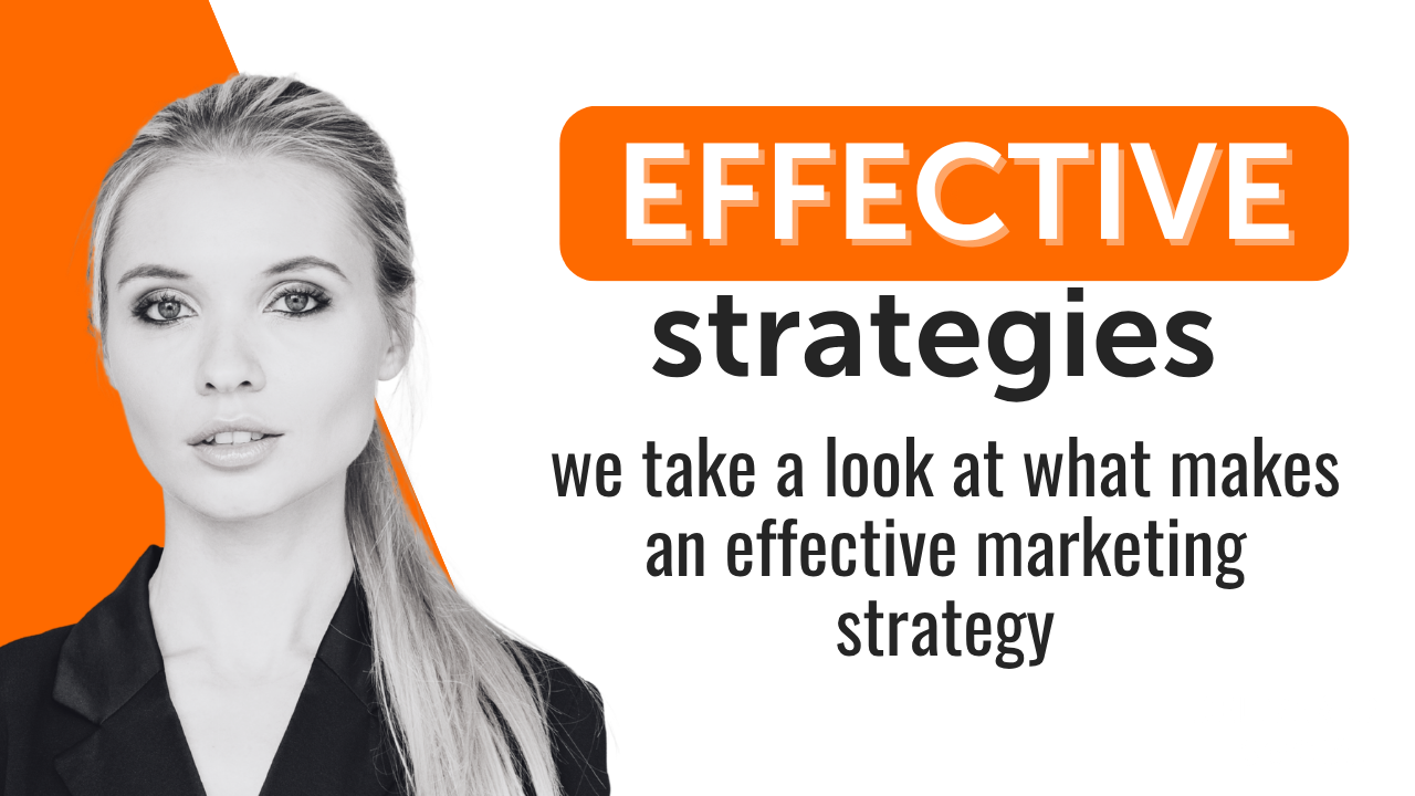 What Makes an Effective Marketing Strategy