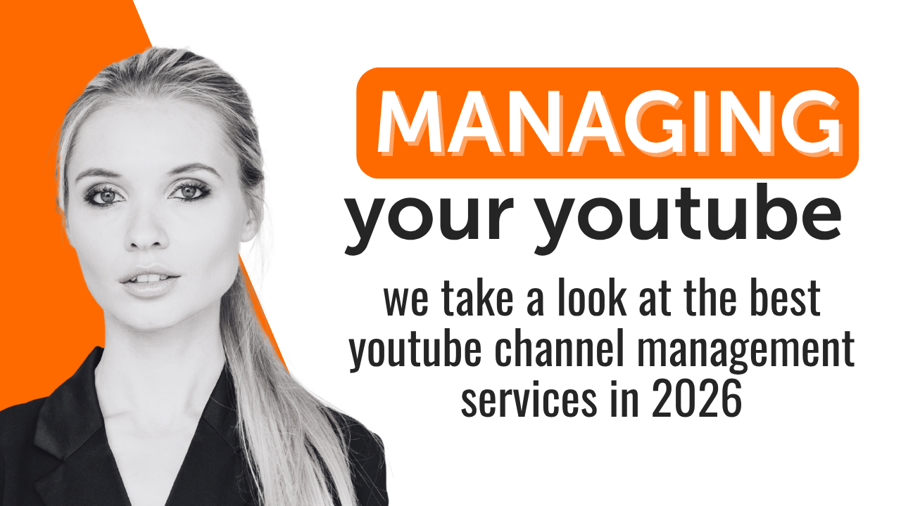 7 Best YouTube Channel Management Services (Ranked and Reviewed for 2026)