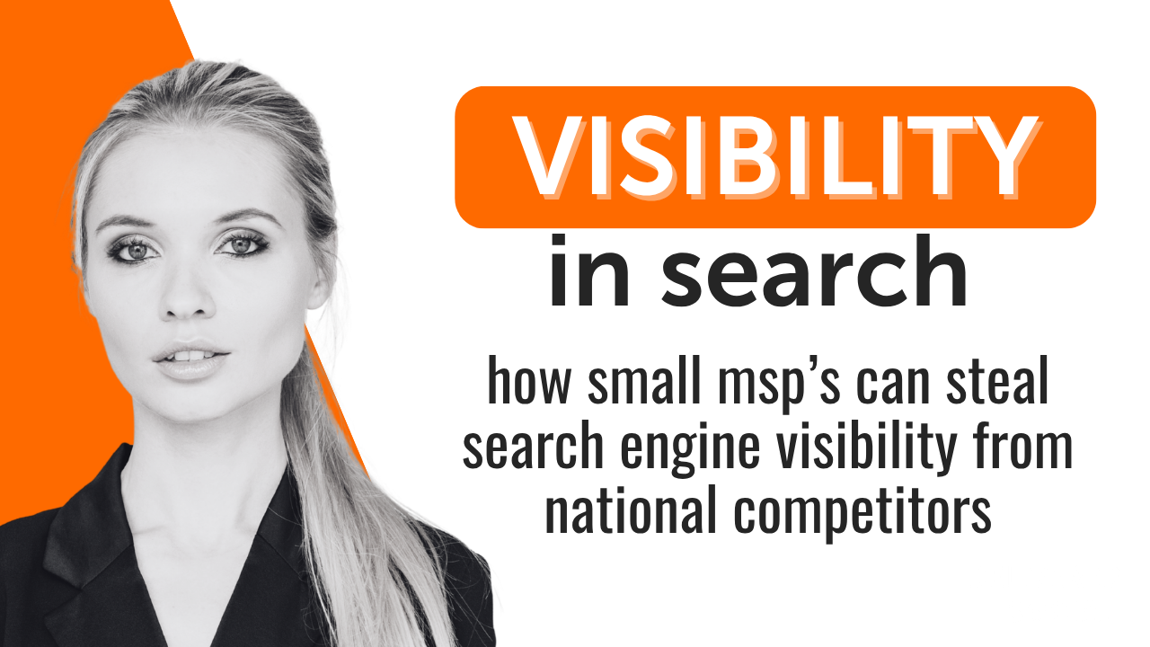 How Small MSPs Can Steal Search Engine Visibility from National Competitors