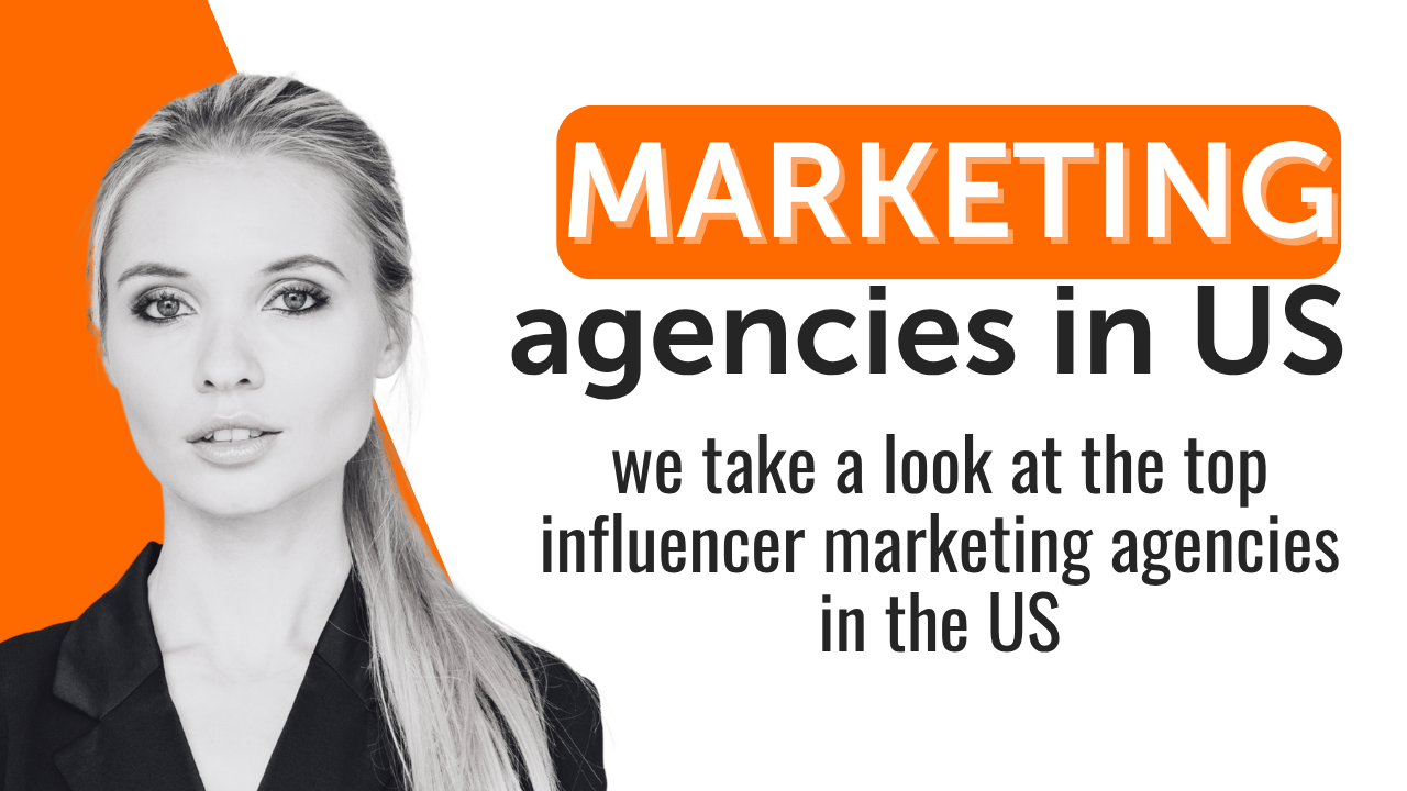 Top Influencer Marketing Agencies in the US