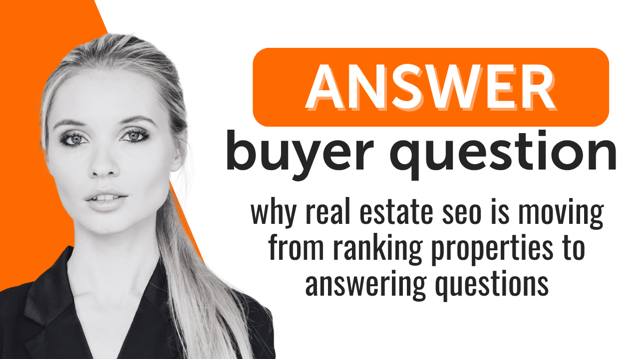 Why Real Estate SEO Is Moving From “Ranking Properties” to Answering Buyer Questions