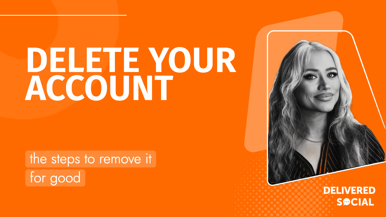 Steps to Delete Social Media Account Permanently and Protect Your Privacy