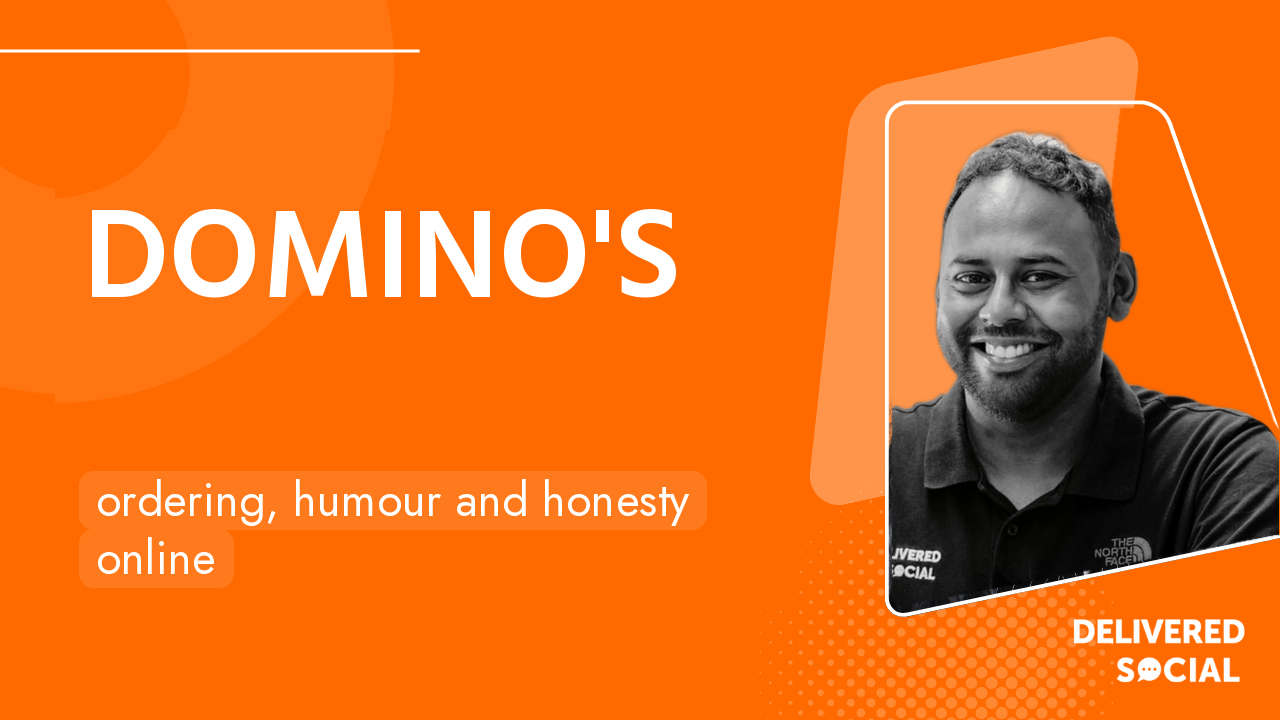 Domino's Social Media: Ordering, Humour and Honesty
